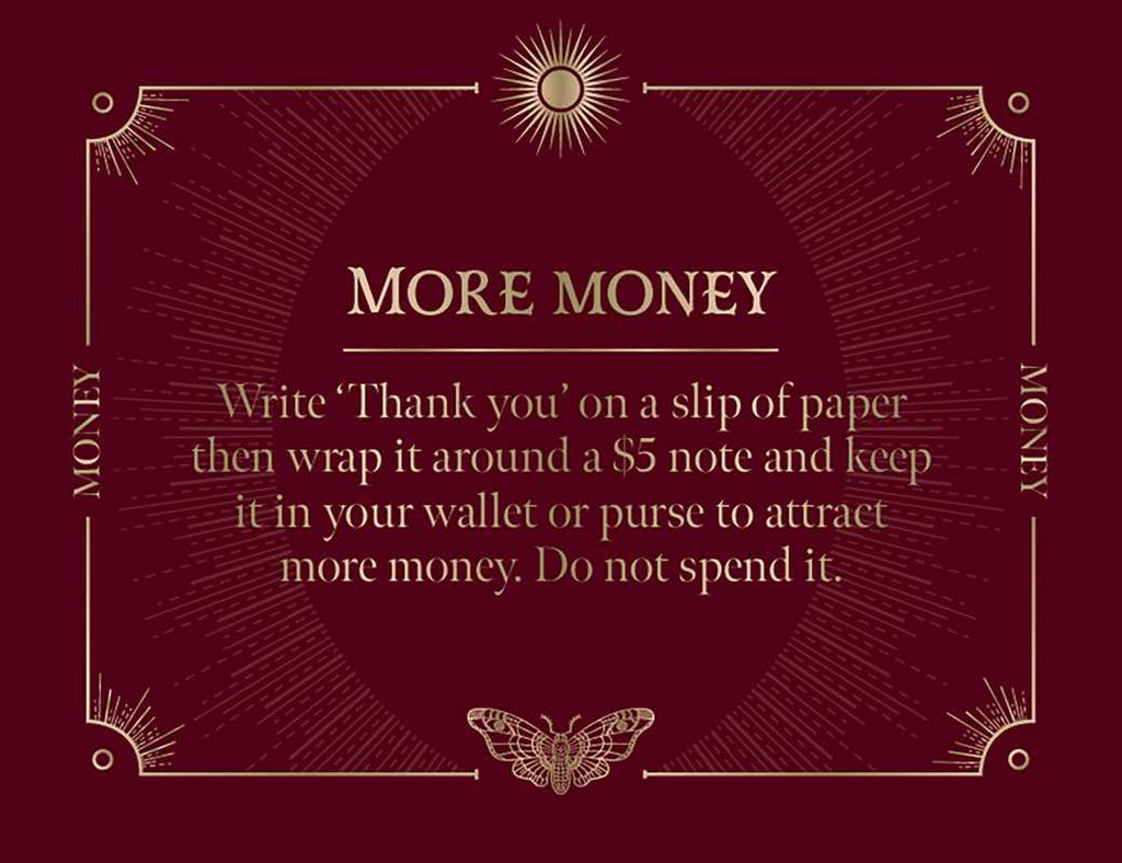 Here’s your rewritten sentence using the product data: Inspired by witchy spells and manifestation traditions, this flashcard from “Spells: A Little Deck of Enchantments” by Lorriane Anderson (Simon & Schuster) features a burgundy background with ornate gold-accented borders, the words “MORE MONEY” in bold lettering, and a delicate butterfly illustration. It offers a money-attracting tip: wrap a $5 note with a thank you note and keep it in your wallet without spending it.