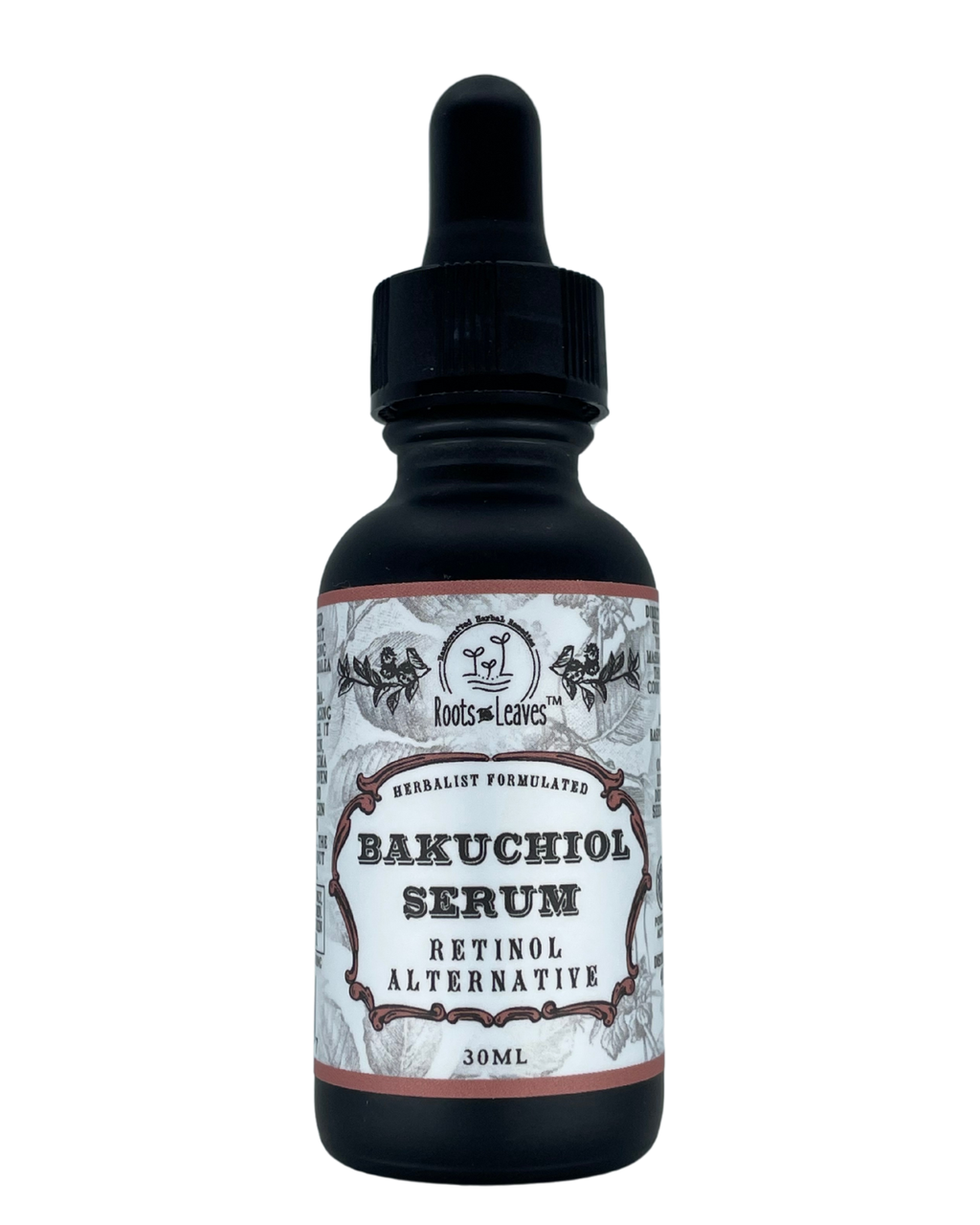 A 30ml dropper bottle labeled Roots And Leaves Bakuchiol Serum - All Natural Retinol Alternative, herbalist formulated with a black cap and white label featuring botanical illustrations.