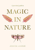 The hardcover cover of "A Practical Guide to Magic in Nature" by Jessica Lahoud (Simon & Schuster) features two red and gold feathers above the title and a moth below, inviting readers to explore magical correspondences within its 256 pages.